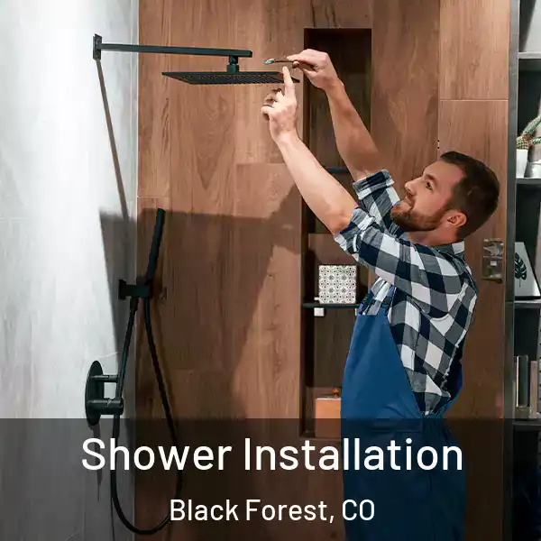  Shower Installation Black Forest, CO