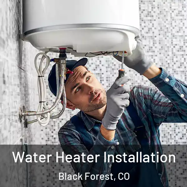  Water Heater Installation Black Forest, CO