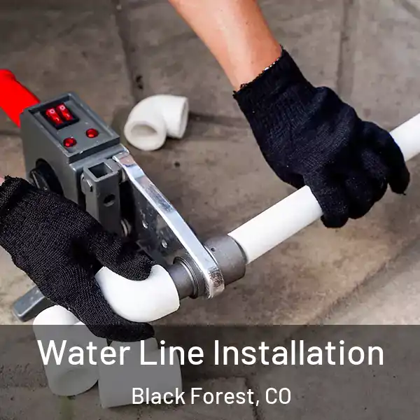  Water Line Installation Black Forest, CO